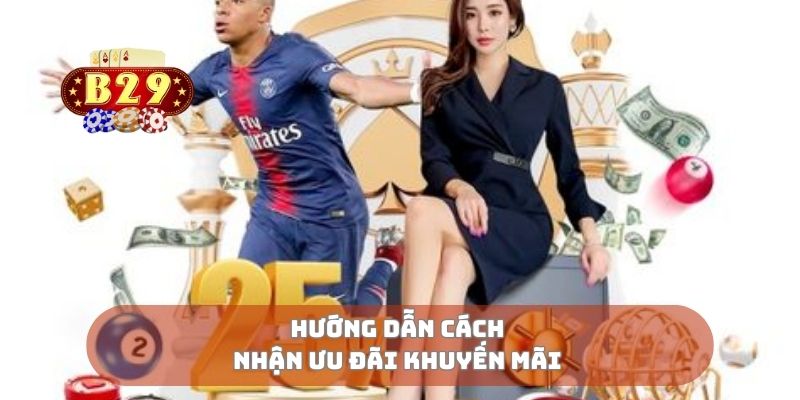 Hướng dẫn cách nhận ưu đãi khuyến mãi