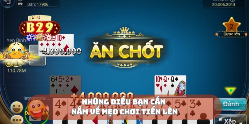 Những điều bạn cần nắm về mẹo chơi tiến lên